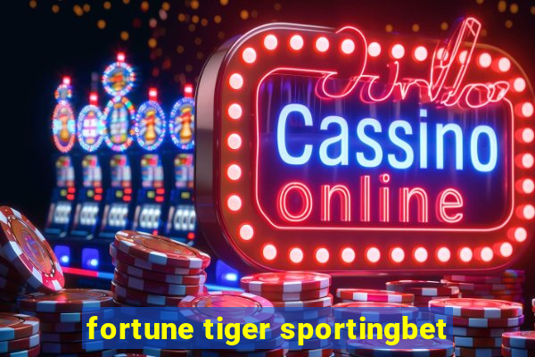 fortune tiger sportingbet